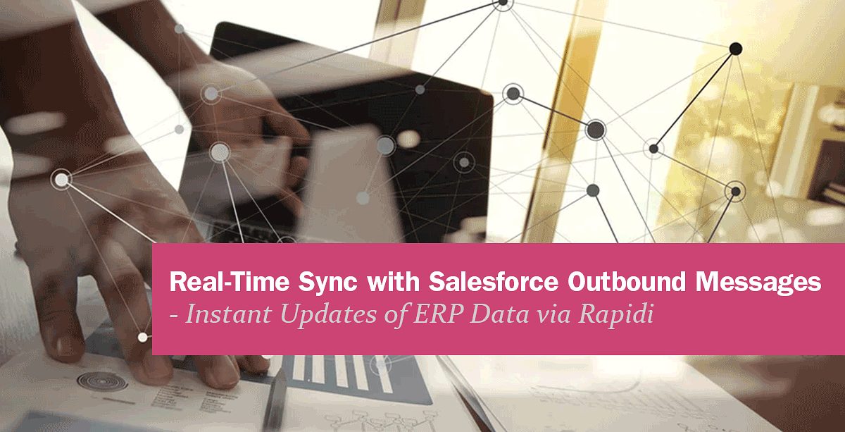 Synchronisation en temps réel avec Salesforce : mettez à jour votre ERP instantanément via Rapidi