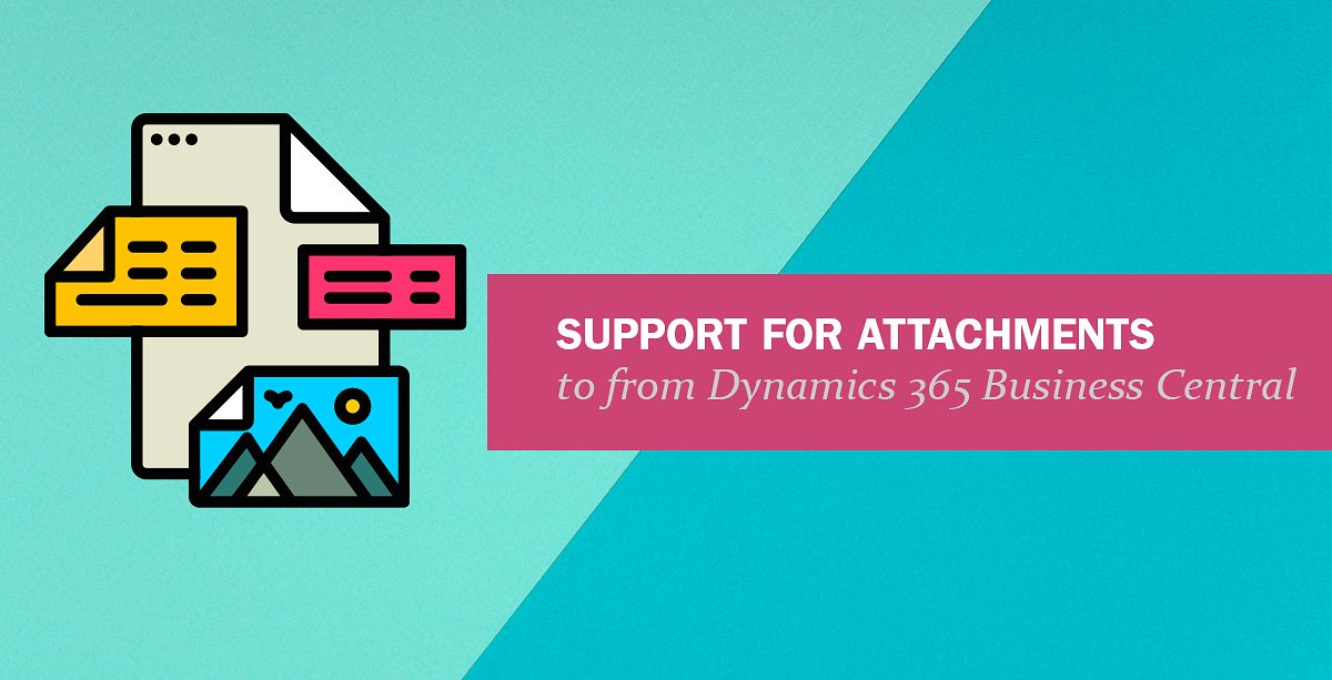Support for Attachment to from Dynamics 365 Business Central