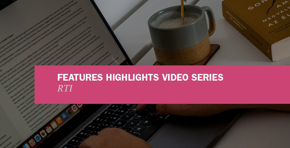 Feature Highlight: How to use RTI