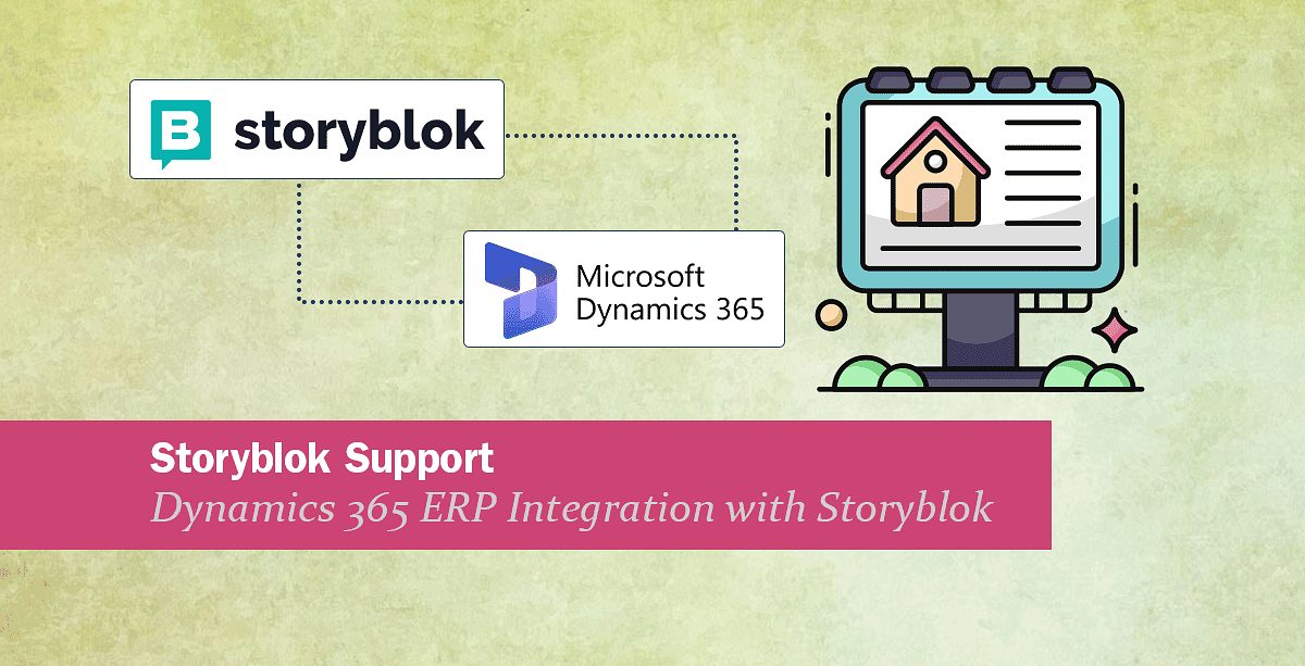 Storyblok Support: Dynamics 365 ERP integration with Storyblok